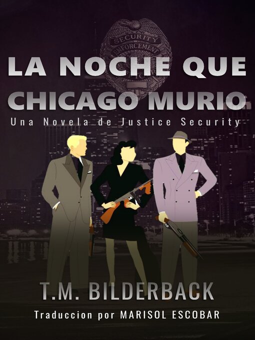 Title details for La Noche Que Chicago Murió by T. M. Bilderback - Available